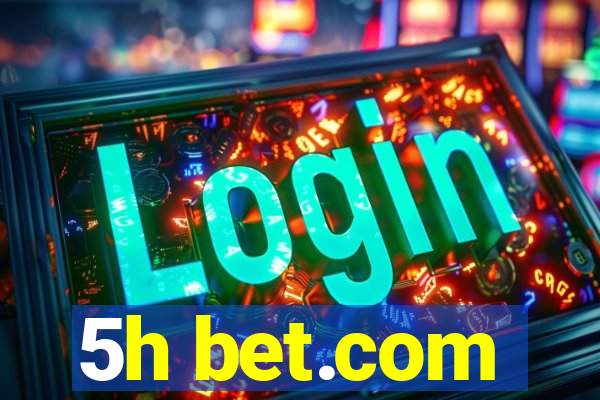 5h bet.com